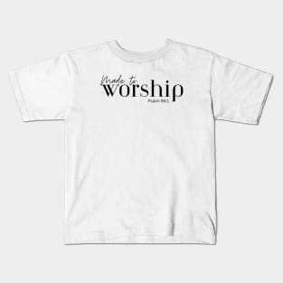 Made to worship (2) Kids T-Shirt